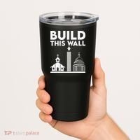 Build This Wall Separation Of Church And State Tumbler thumb 2