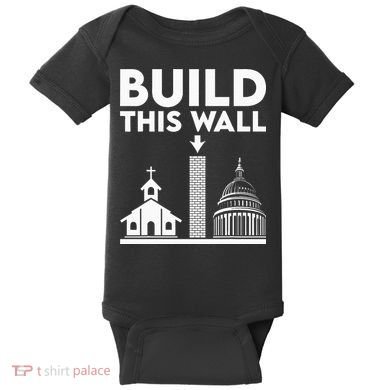 Build This Wall Separation Of Church And State Baby Bodysuit