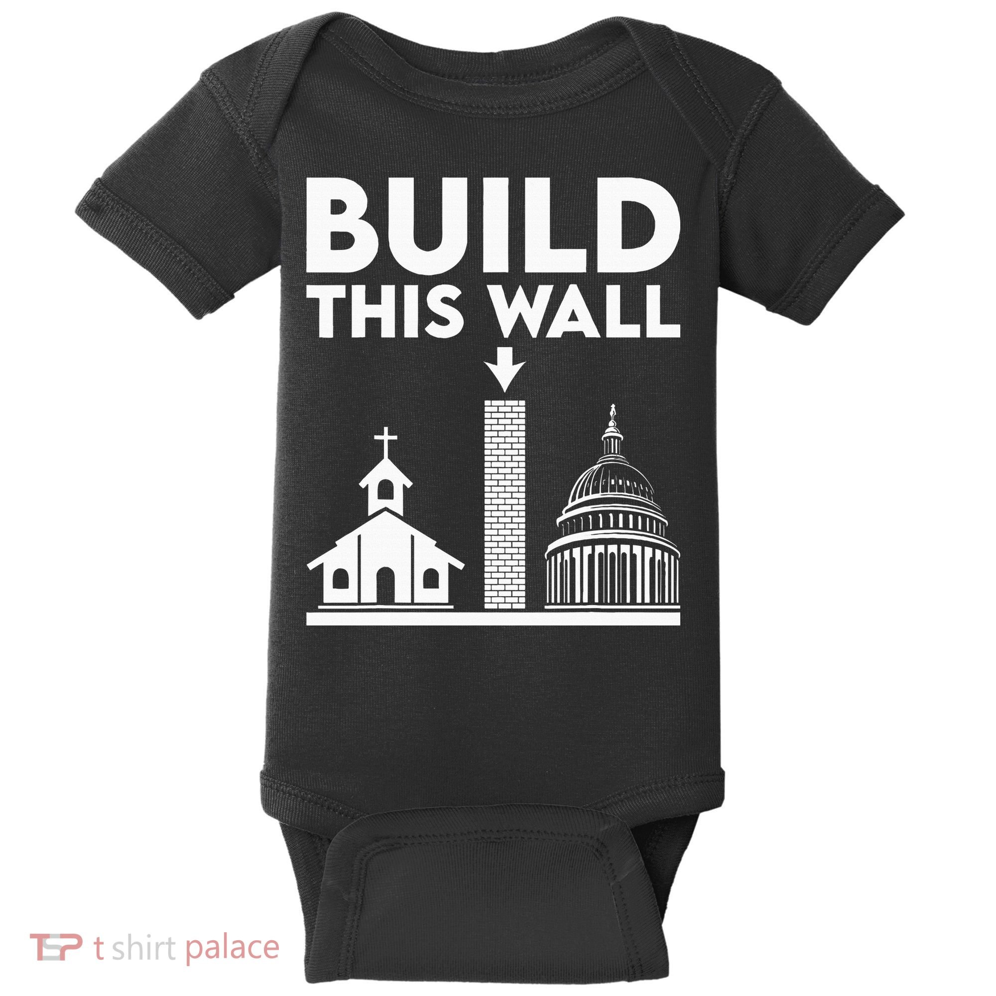 Build This Wall Separation Of Church And State Baby Bodysuit