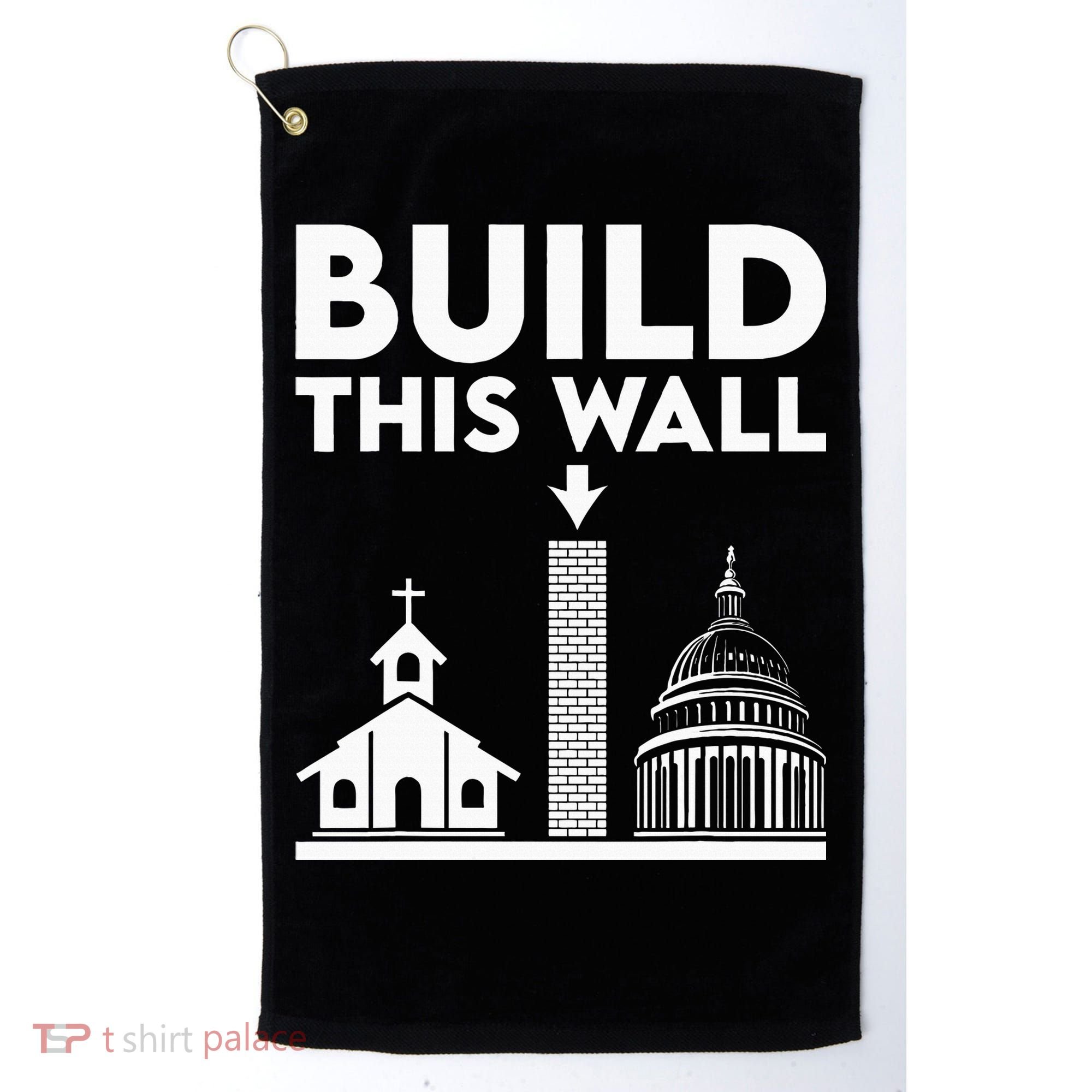 Build This Wall Separation Of Church And State Golf Towel