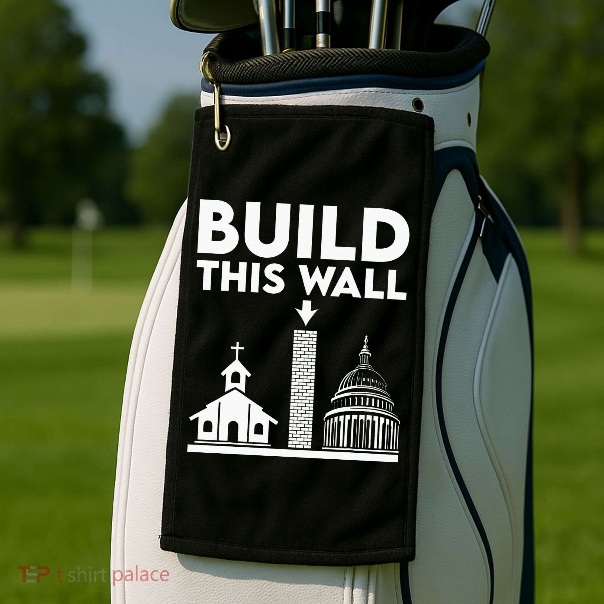 Build This Wall Separation Of Church And State Golf Towel