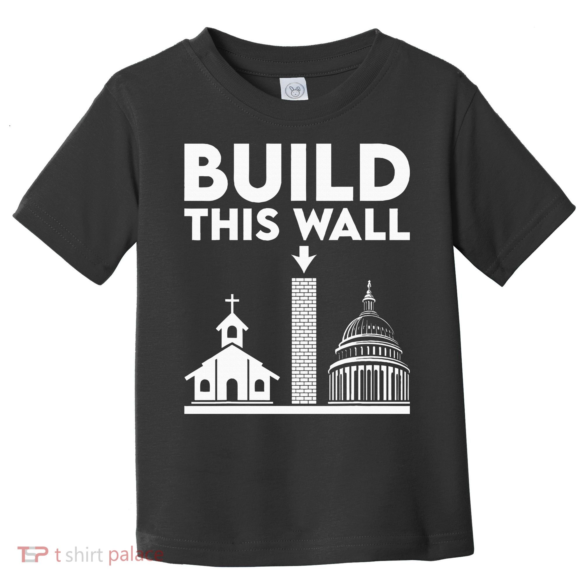 Build This Wall Separation Of Church And State Toddler T-Shirt