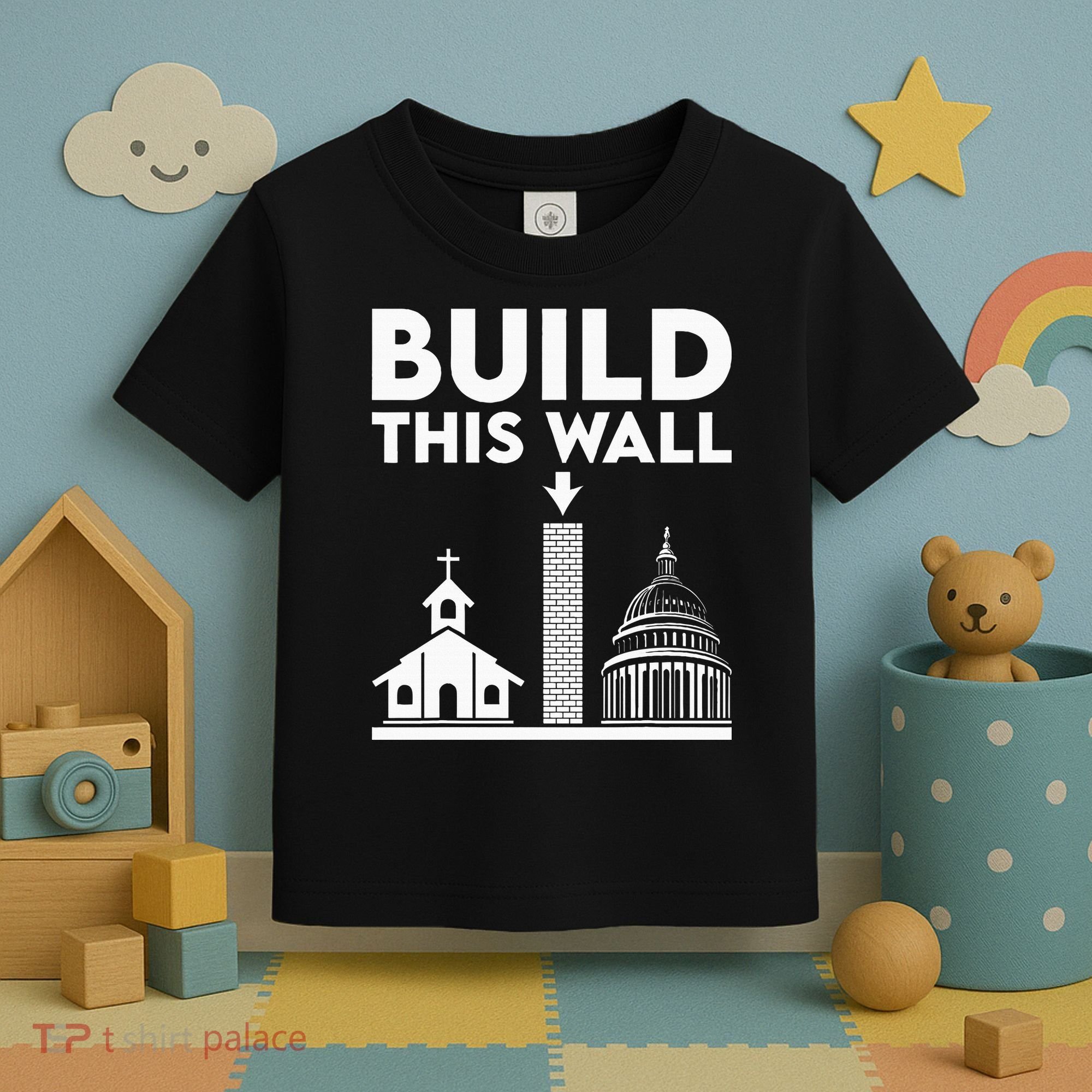 Build This Wall Separation Of Church And State Toddler T-Shirt