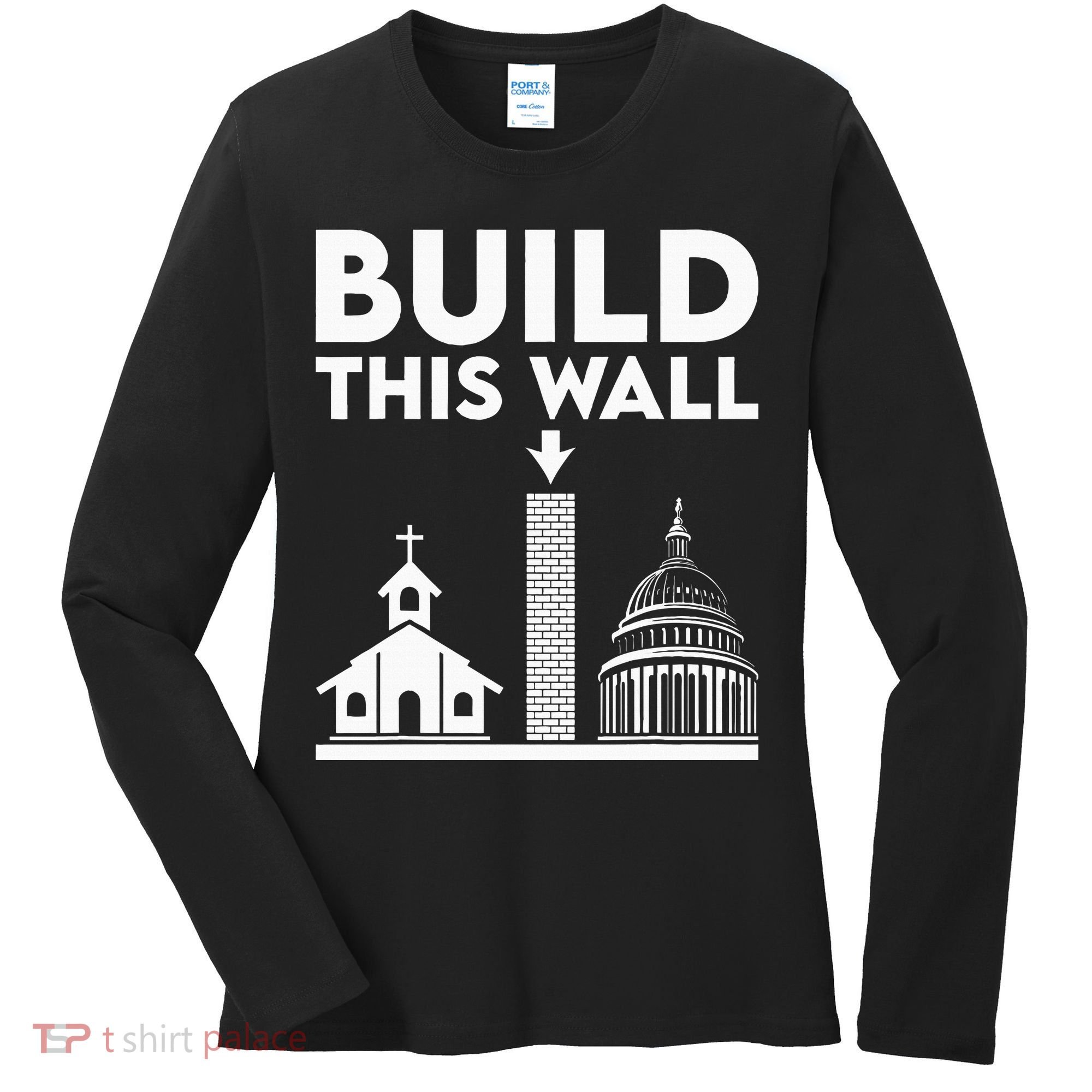 Build This Wall Separation Of Church And State Women's Long Sleeve Shirt