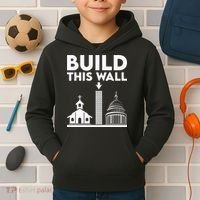 Build This Wall Separation Of Church And State Kids Hoodie thumb 2