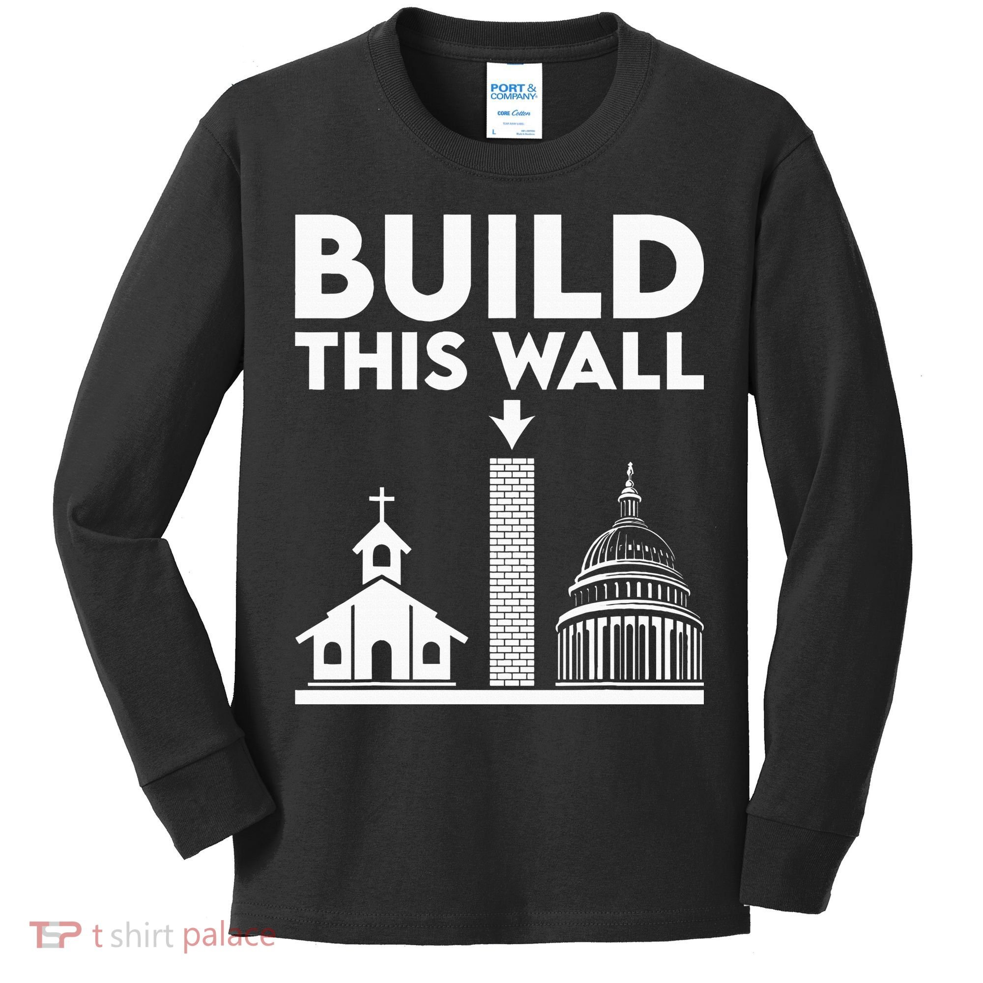 Build This Wall Separation Of Church And State Kids Long Sleeve Shirt