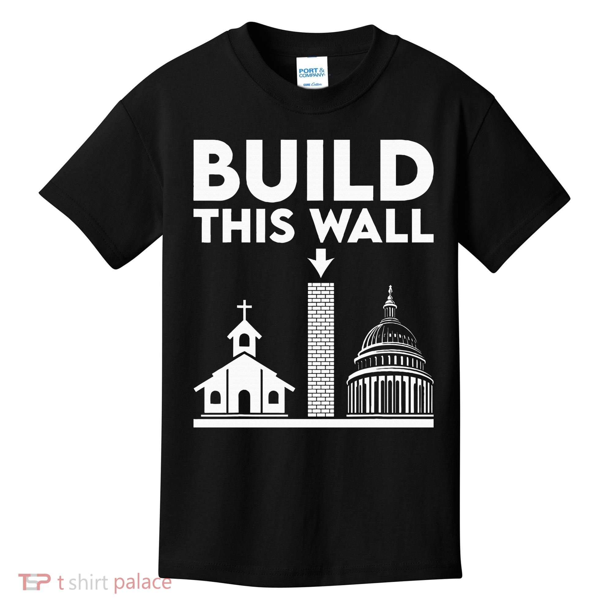 Build This Wall Separation Of Church And State Kids T-Shirt