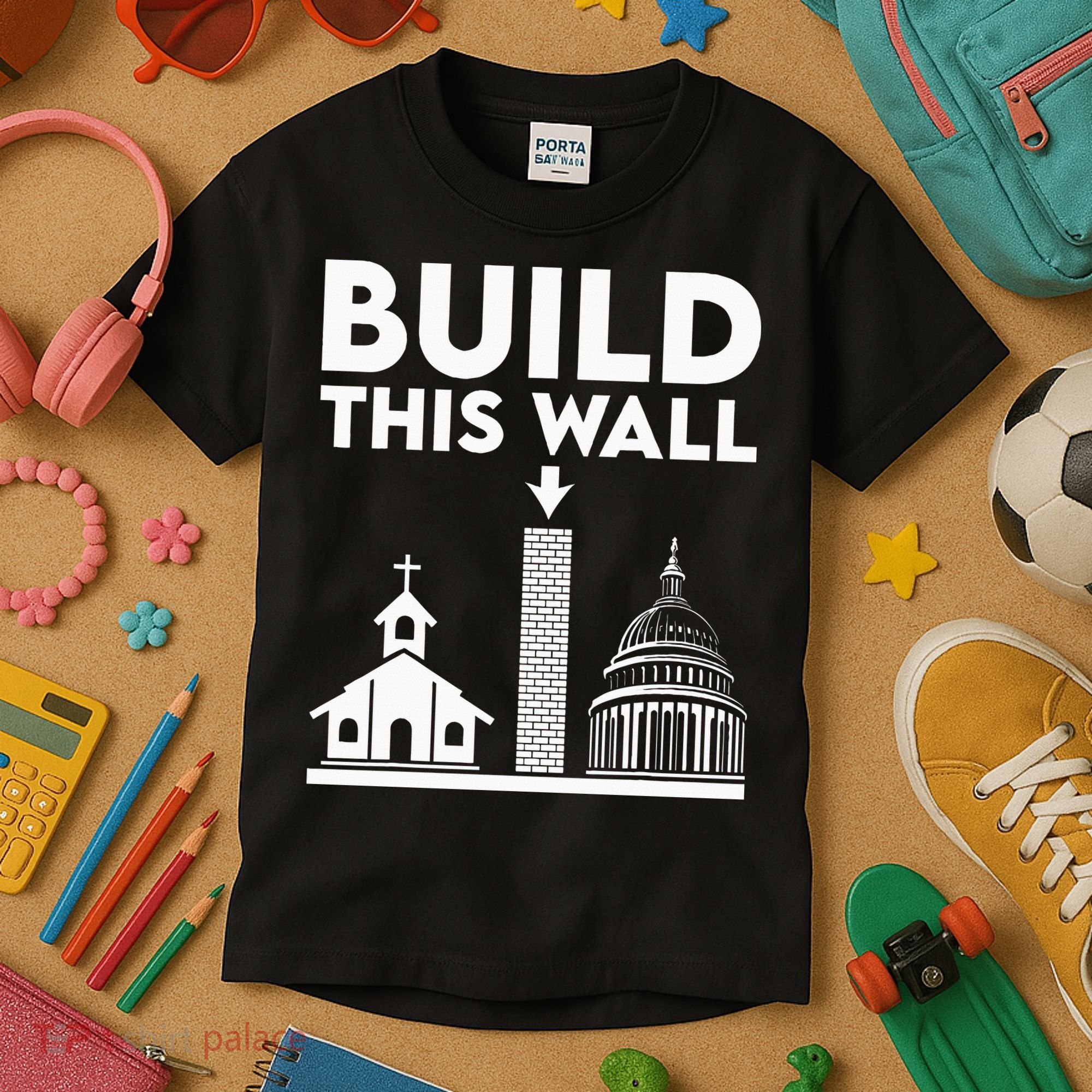 Build This Wall Separation Of Church And State Kids T-Shirt