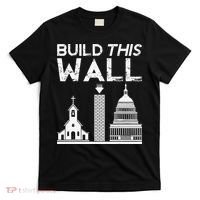 Build This Wall Separation Of Church And State USA T-Shirt thumb 0