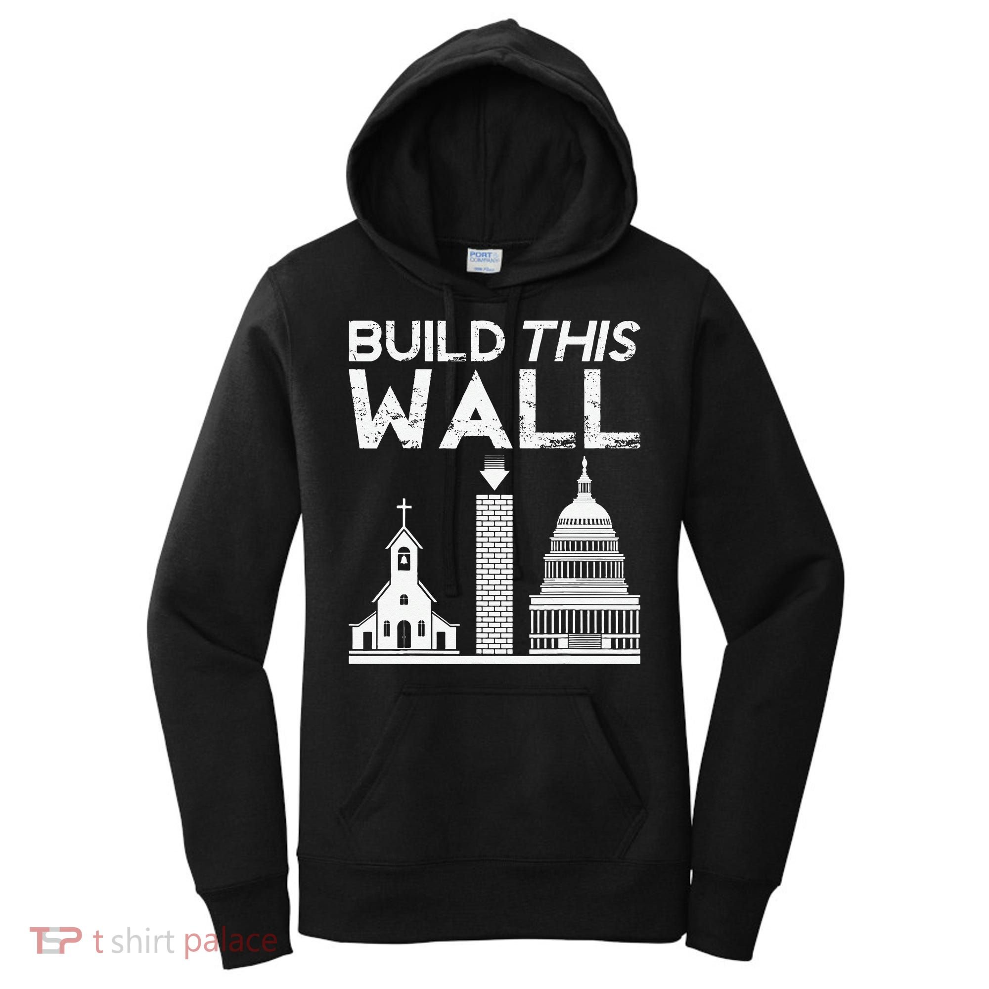 Build This Wall Separation Of Church And State USA Women's Hoodie
