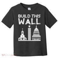 Build This Wall Separation Of Church And State USA Toddler T-Shirt thumb 0