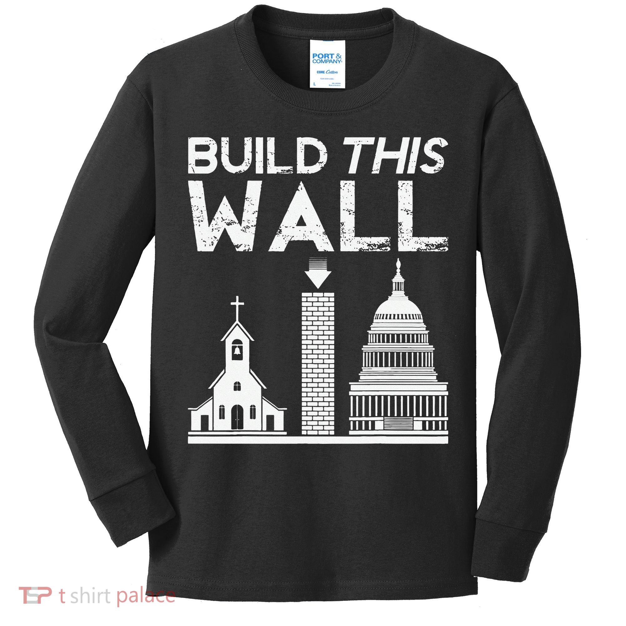Build This Wall Separation Of Church And State USA Kids Long Sleeve Shirt
