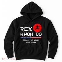 Break The Wrist Walk Away Rex Kwon Do Hoodie thumb 0