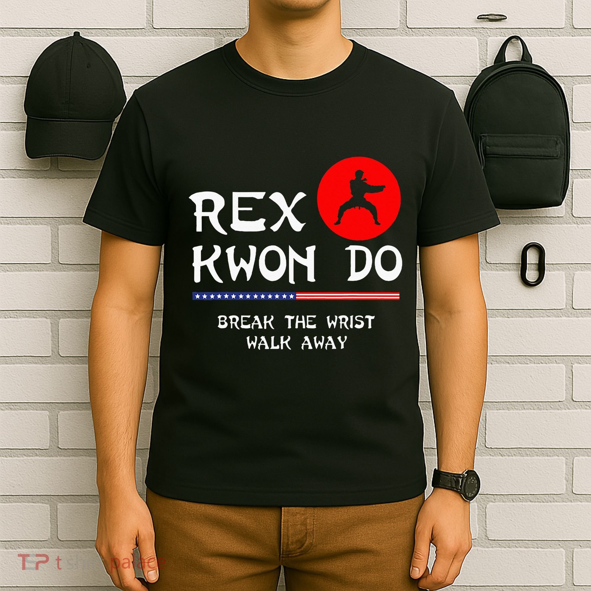 Break The Wrist Walk Away Rex Kwon Do T-Shirt