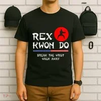 Break The Wrist Walk Away Rex Kwon Do T-Shirt thumb 6