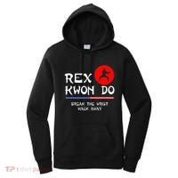 Break The Wrist Walk Away Rex Kwon Do Women's Hoodie thumb 0