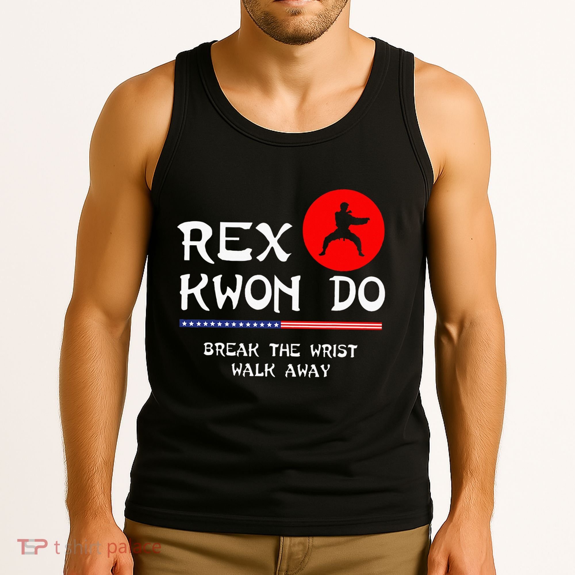 Break The Wrist Walk Away Rex Kwon Do Tank Top
