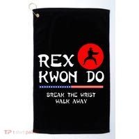 Break The Wrist Walk Away Rex Kwon Do Golf Towel thumb 0