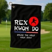 Break The Wrist Walk Away Rex Kwon Do Golf Towel thumb 1