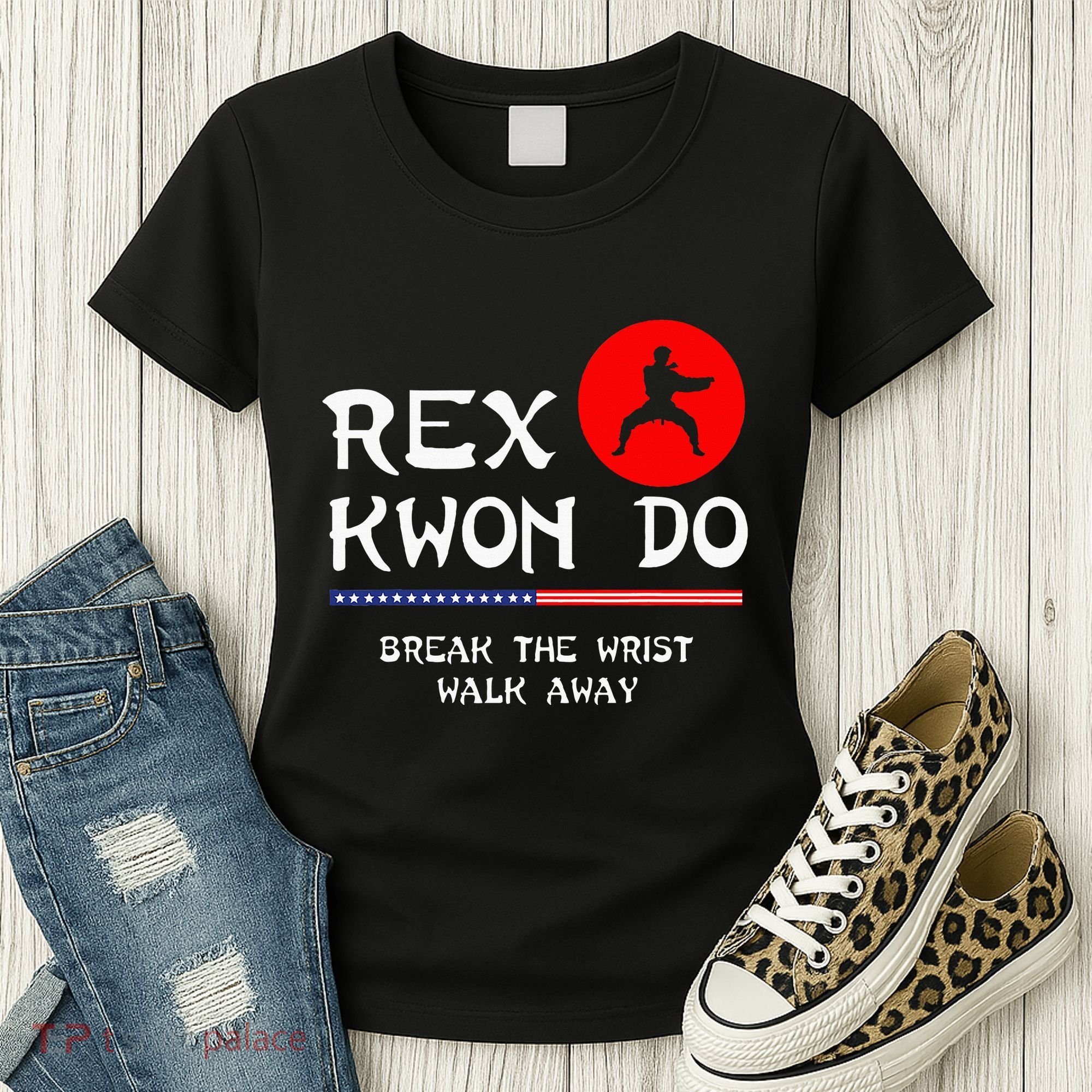 Break The Wrist Walk Away Rex Kwon Do Women's T-Shirt