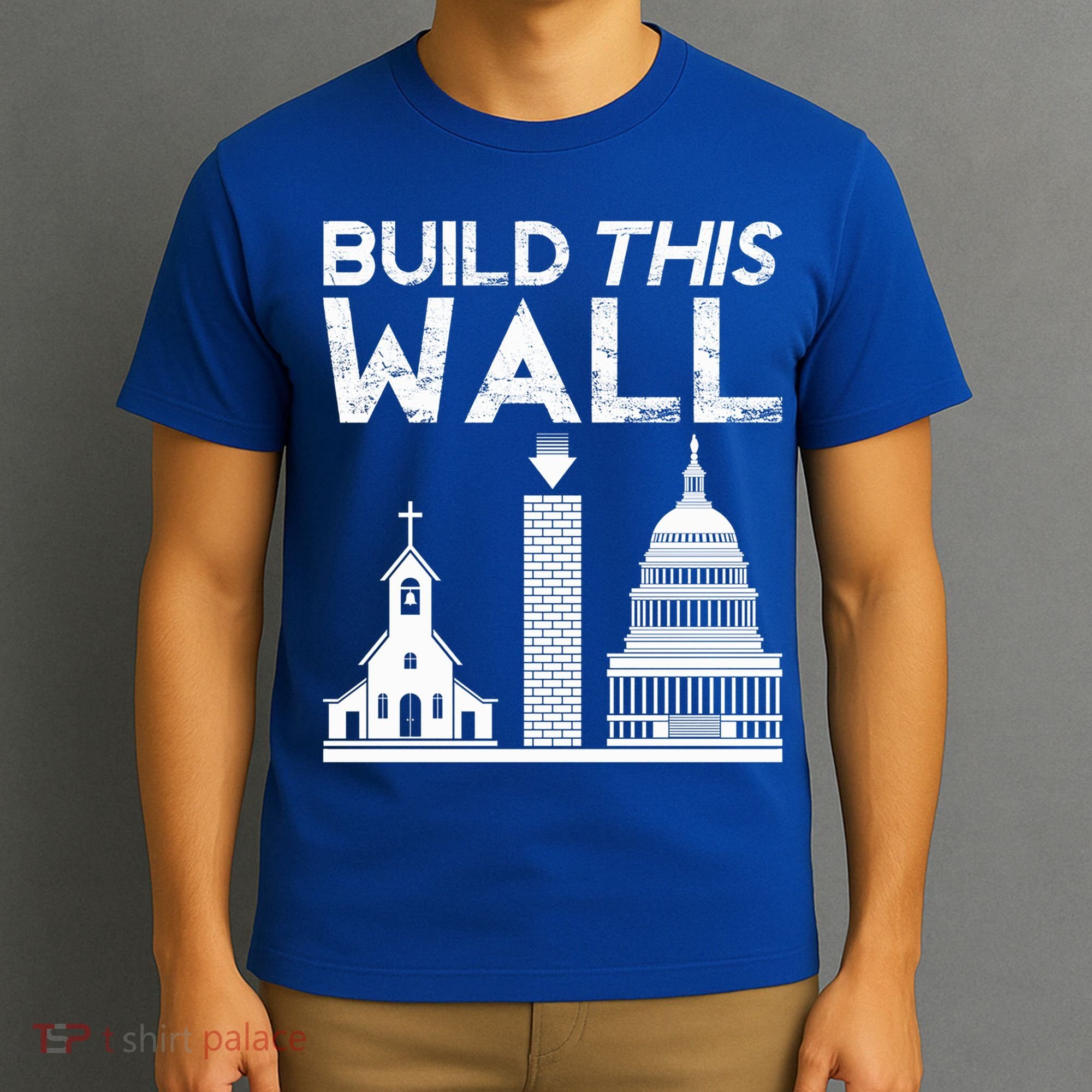 Build This Wall Separation Of Church And State Usa Gift T-Shirt