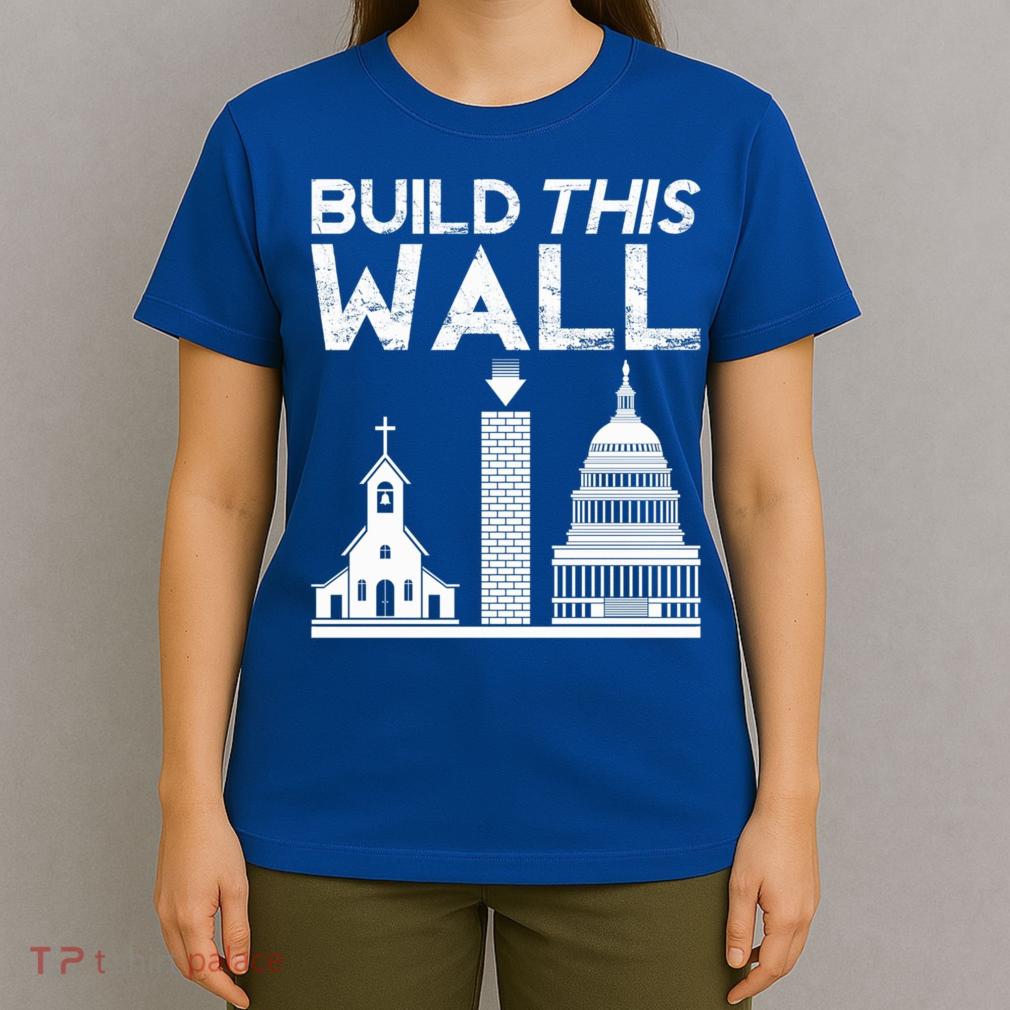 Build This Wall Separation Of Church And State Usa Gift T-Shirt