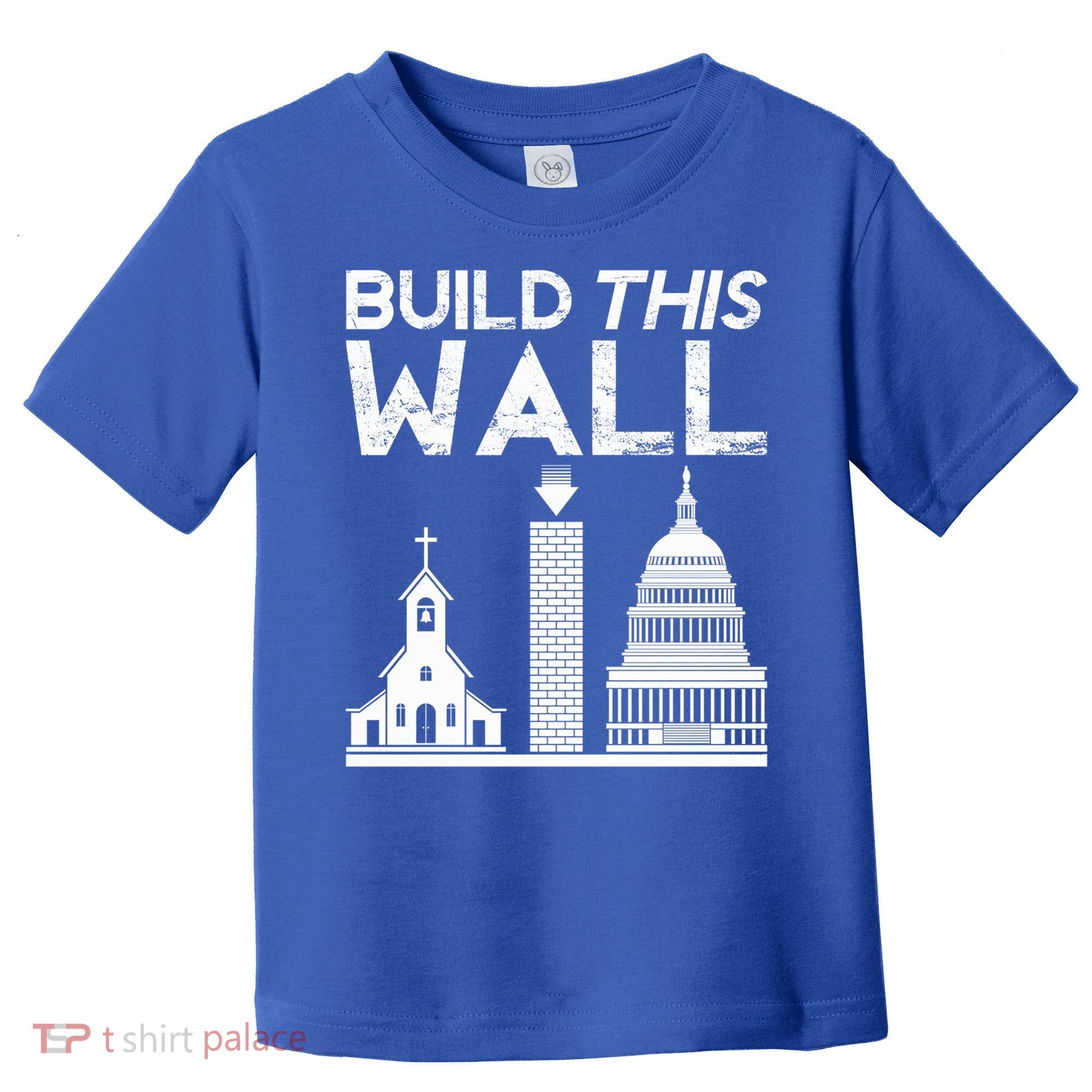 Build This Wall Separation Of Church And State Usa Gift Toddler T-Shirt