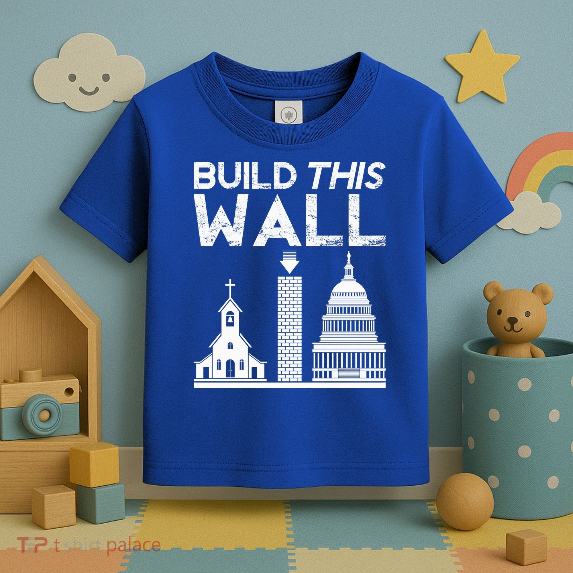 Build This Wall Separation Of Church And State Usa Gift Toddler T-Shirt