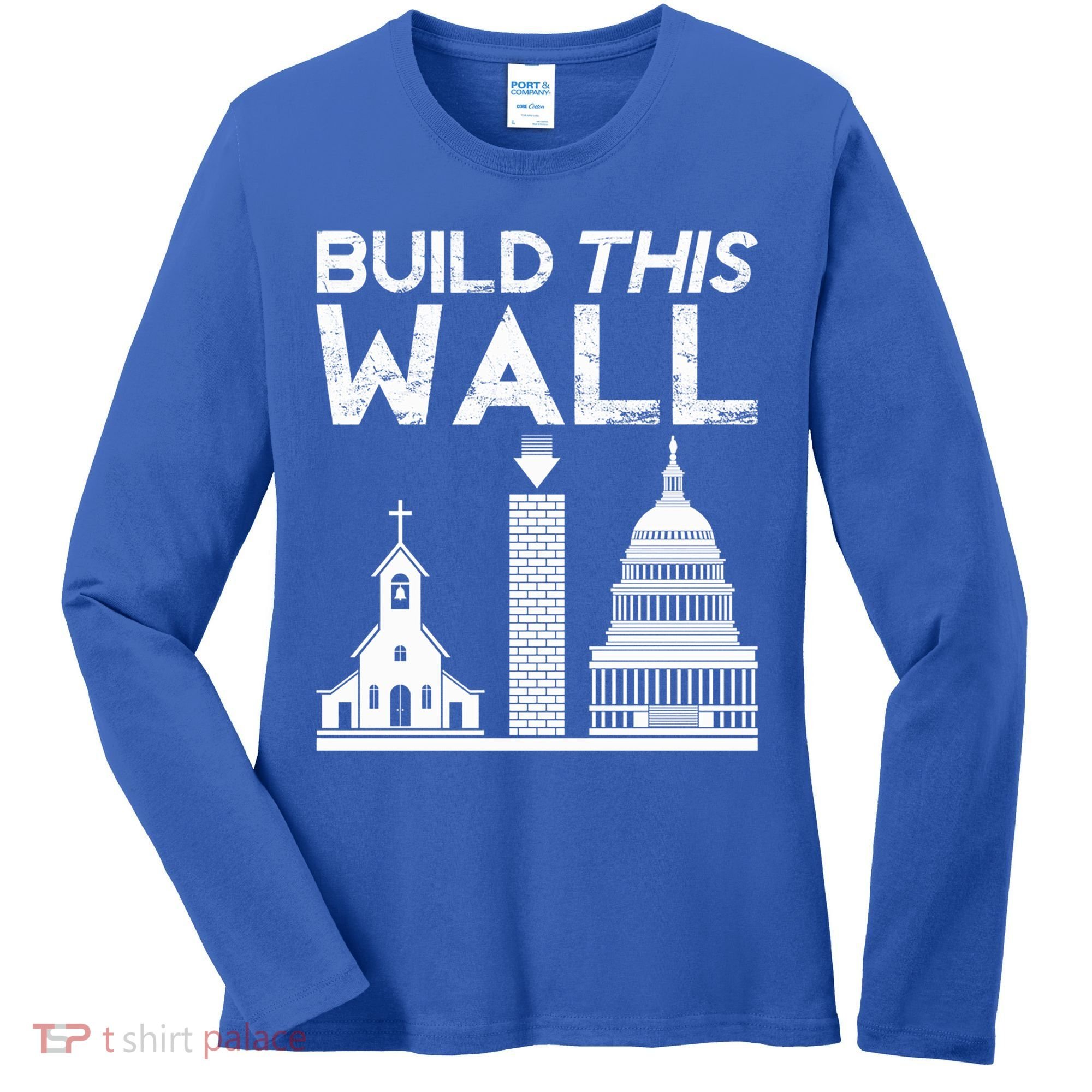 Build This Wall Separation Of Church And State Usa Gift Women's Long Sleeve Shirt