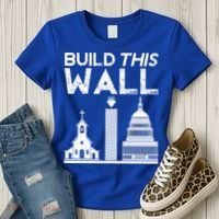 Build This Wall Separation Of Church And State Usa Gift Women's T-Shirt thumb 3
