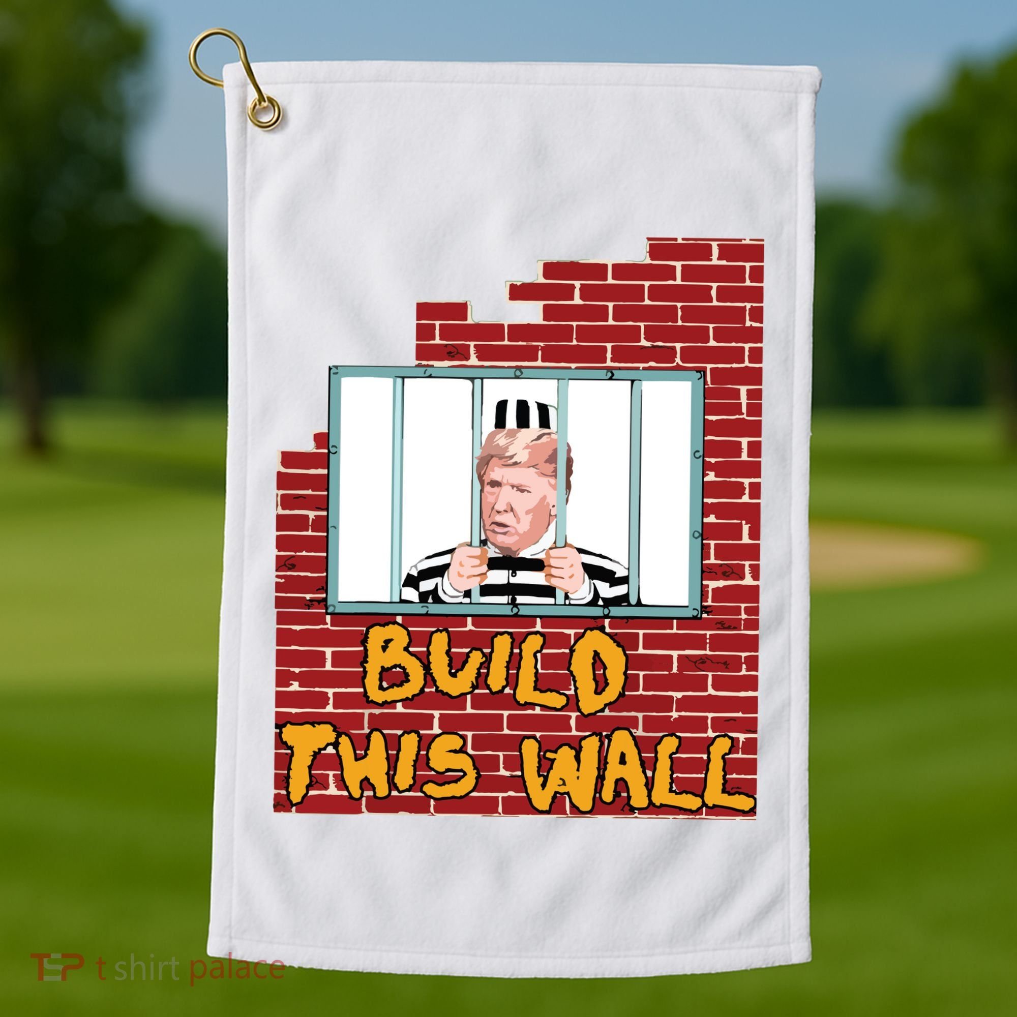 Build This Wall Lock Him Up Anti Trump Impeachment 45 Golf Towel