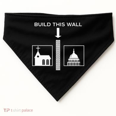 Build This Wall Ironic Separate Church And State Funny USA-Made Doggie Bandana