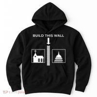 Build This Wall Ironic Separate Church And State Funny Hoodie thumb 0