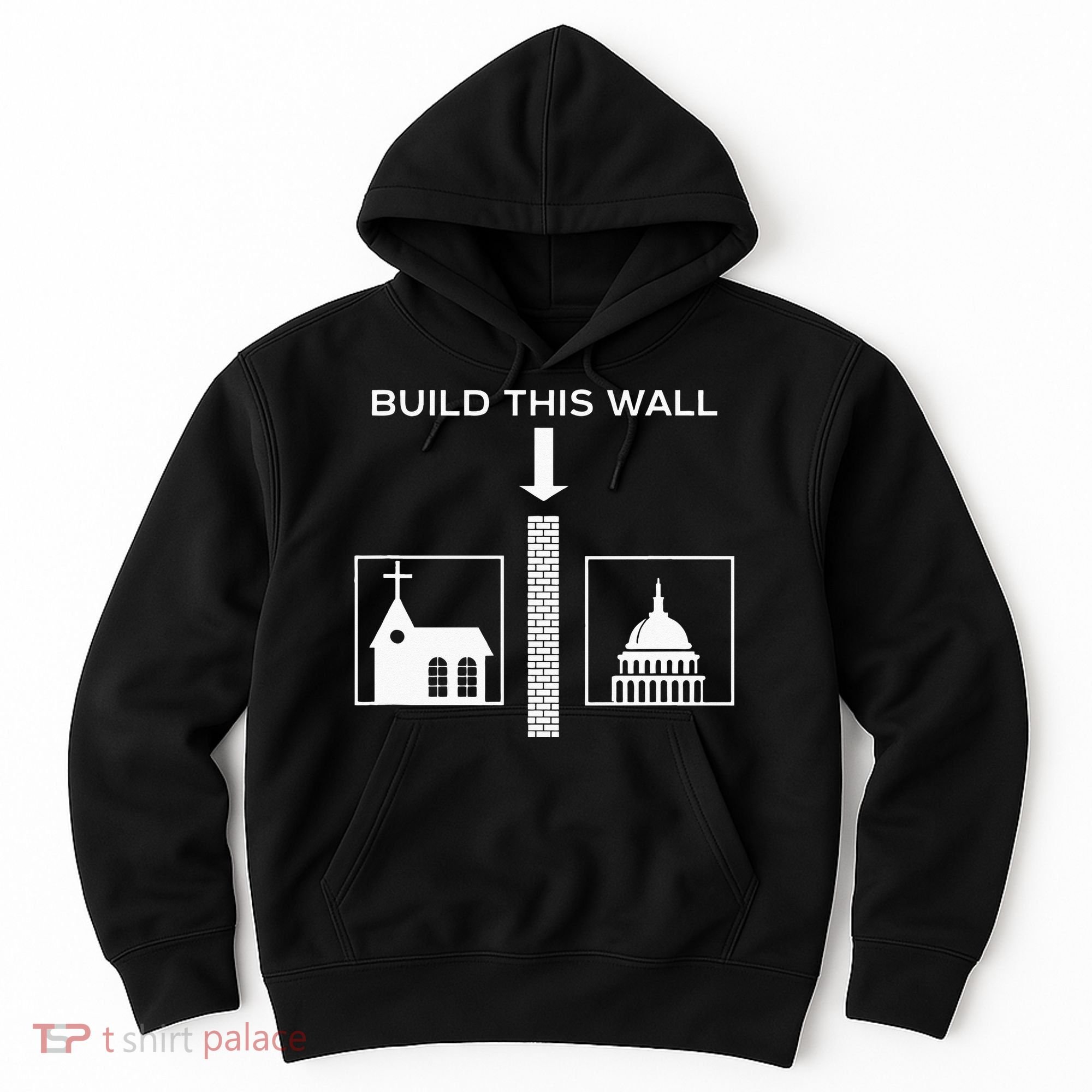 Build This Wall Ironic Separate Church And State Funny Hoodie