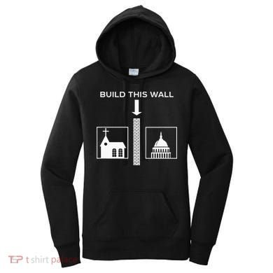 Build This Wall Ironic Separate Church And State Funny Women's Hoodie