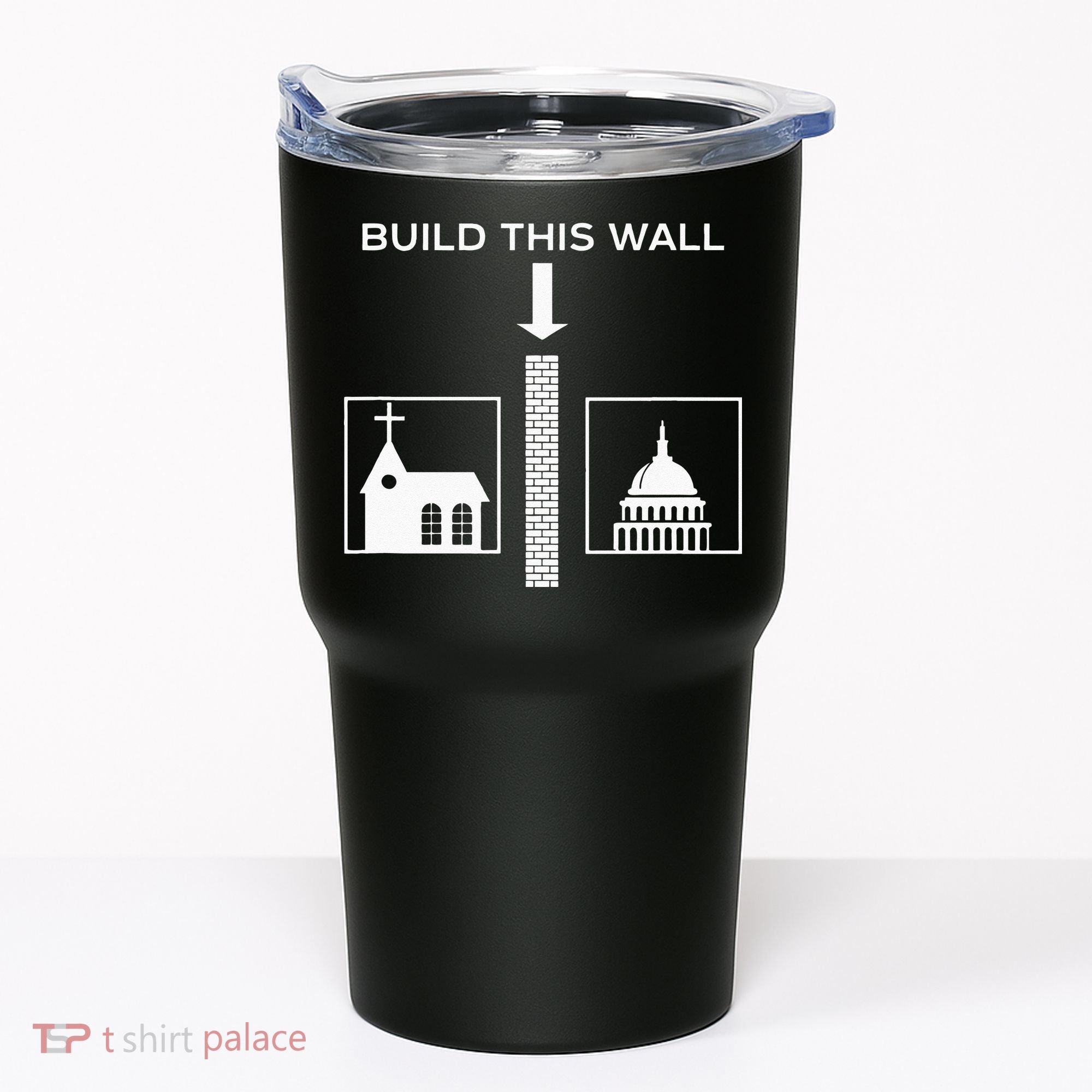Build This Wall Ironic Separate Church And State Funny Tumbler