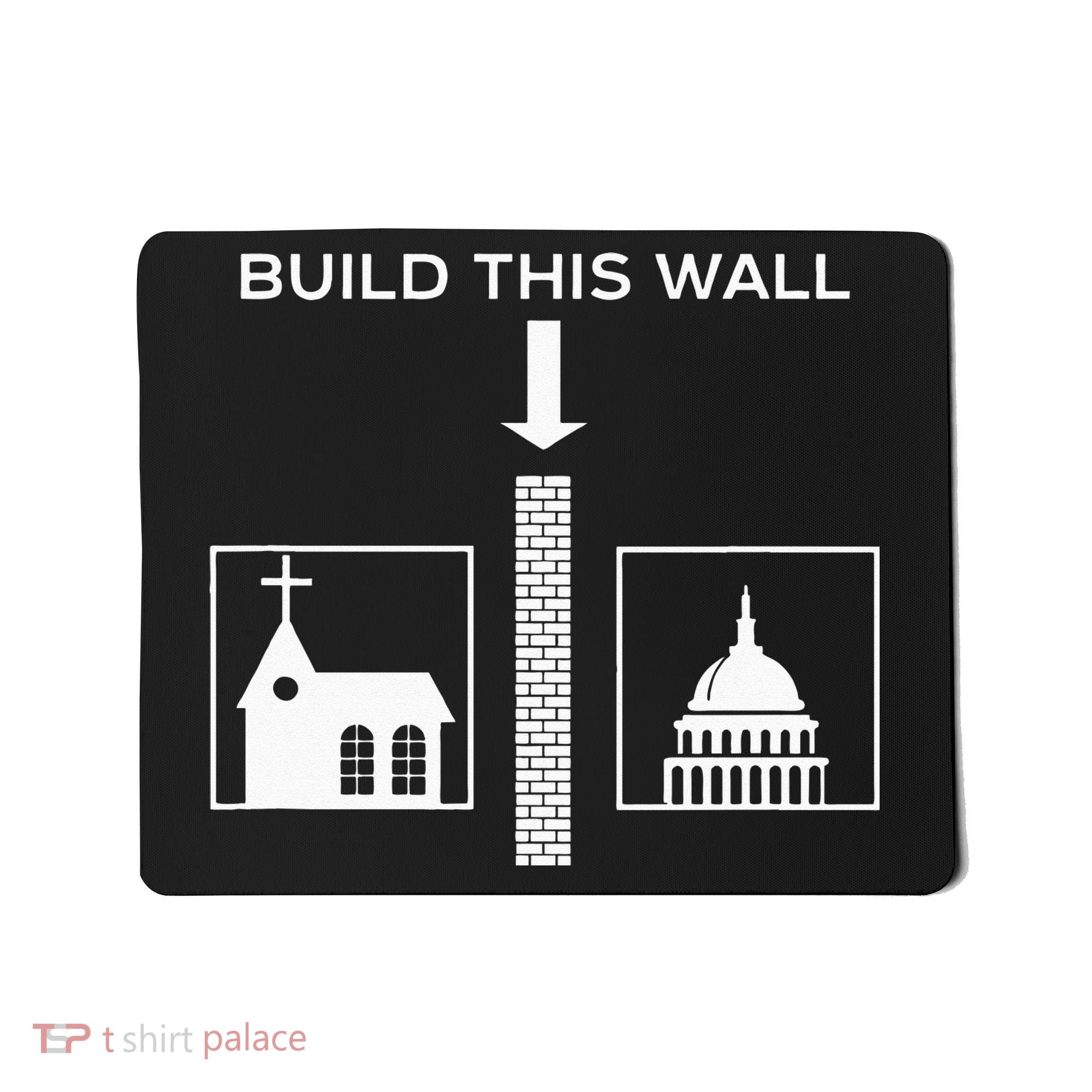 Build This Wall Ironic Separate Church And State Funny Mousepad
