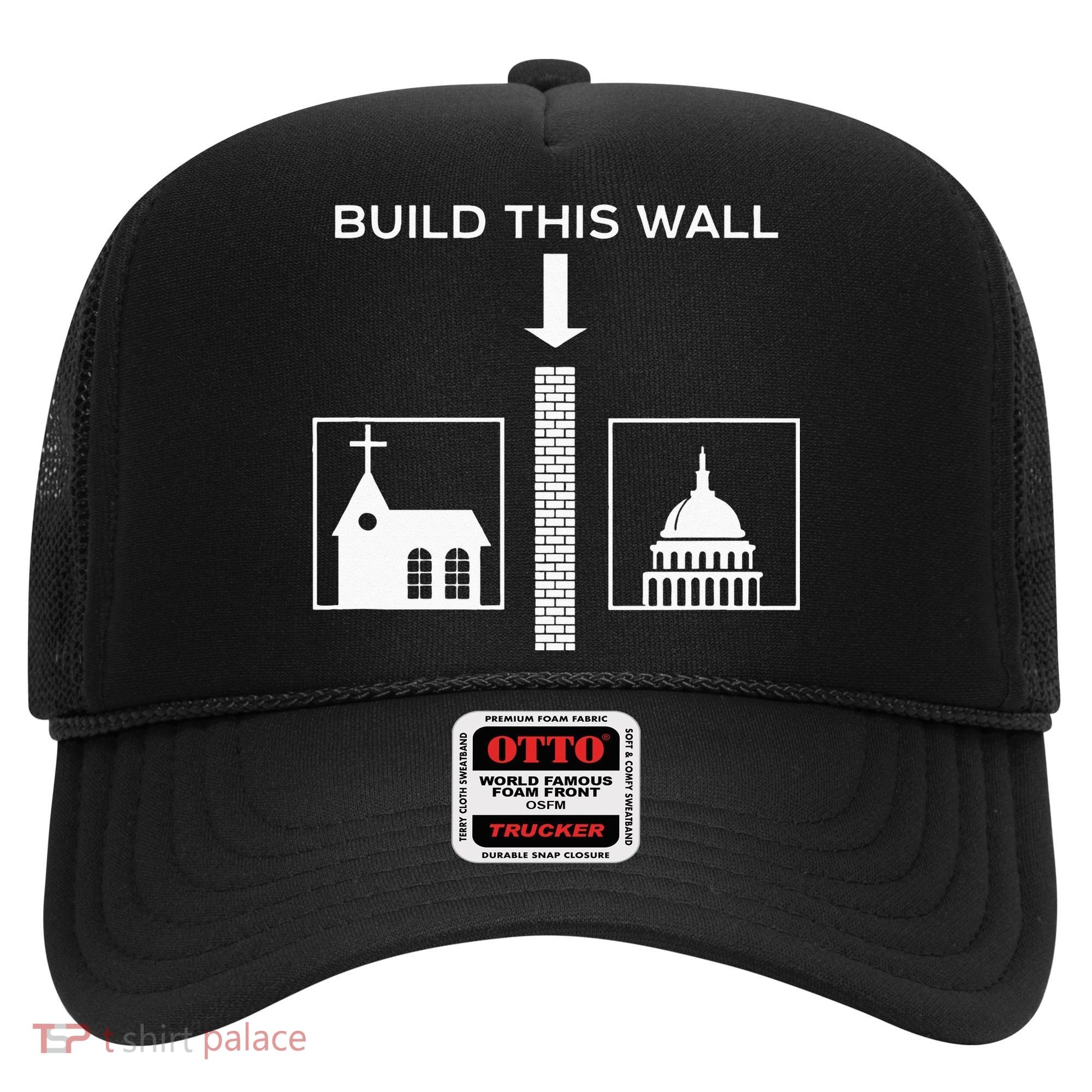 Build This Wall Ironic Separate Church And State Funny Hat
