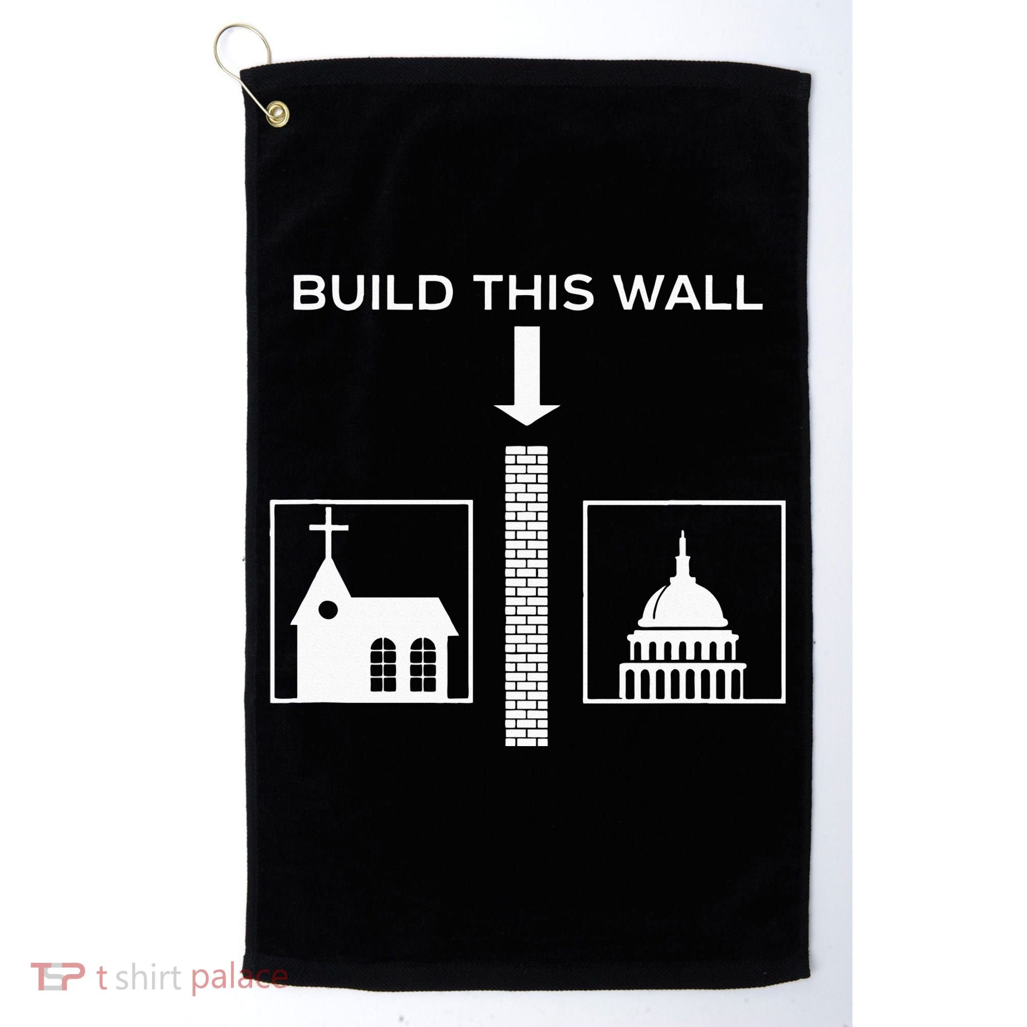 Build This Wall Ironic Separate Church And State Funny Golf Towel