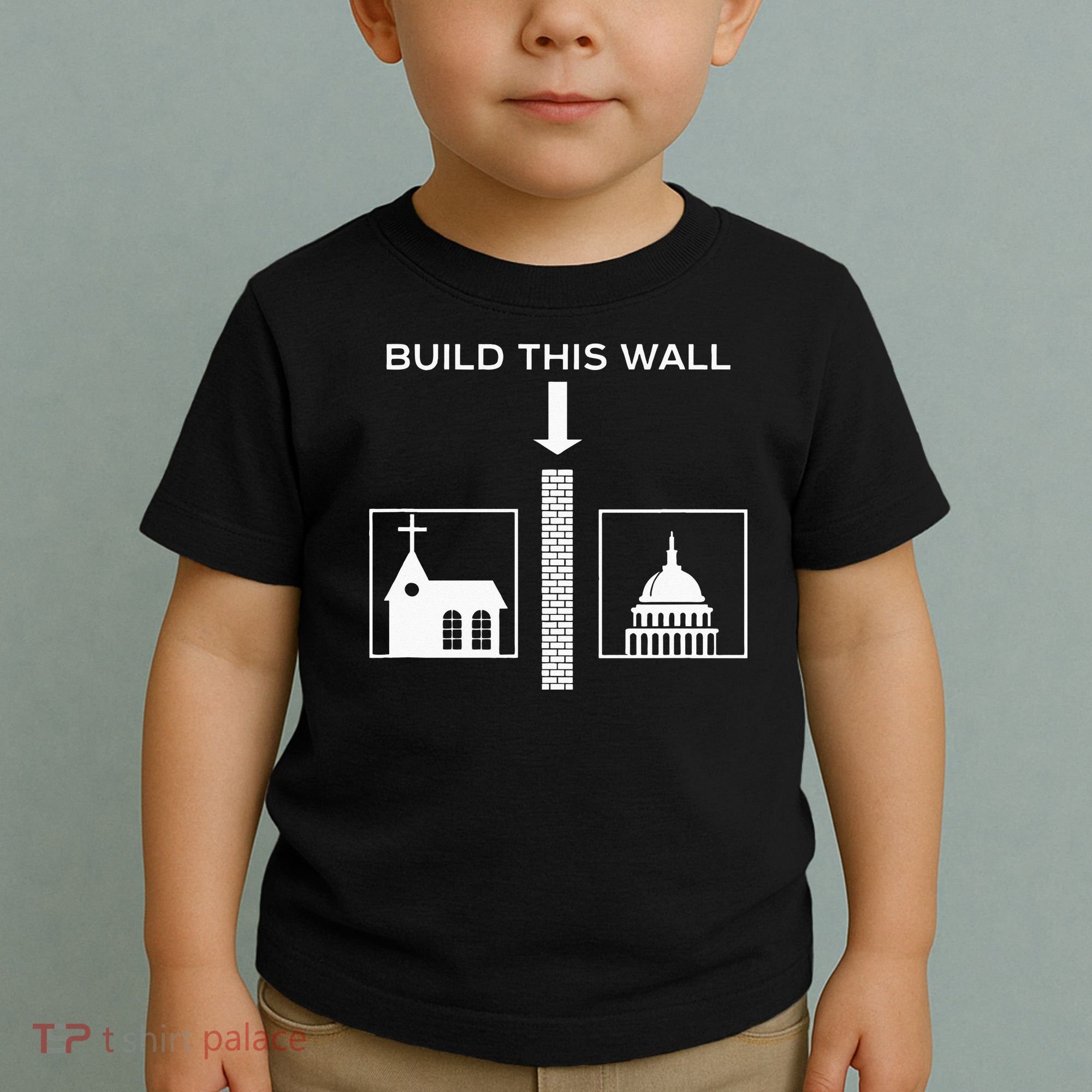 Build This Wall Ironic Separate Church And State Funny Toddler T-Shirt