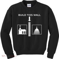 Build This Wall Ironic Separate Church And State Funny Kids Sweatshirt thumb 0