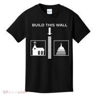 Build This Wall Ironic Separate Church And State Funny Kids T-Shirt thumb 0