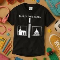 Build This Wall Ironic Separate Church And State Funny Kids T-Shirt thumb 3