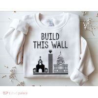 Build This Wall Ironic Separate Church And State Sweatshirt thumb 2