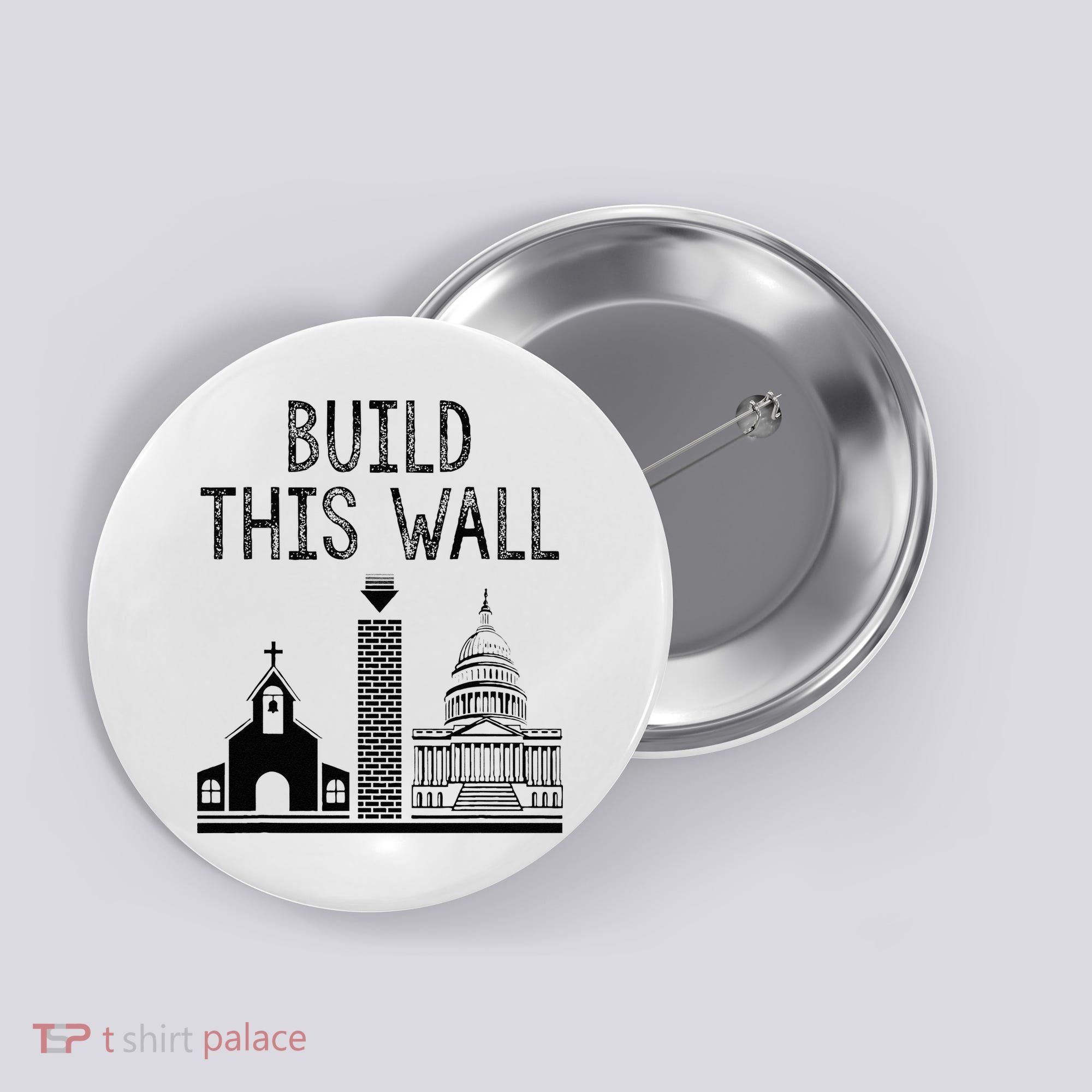 Build This Wall Ironic Separate Church And State Button