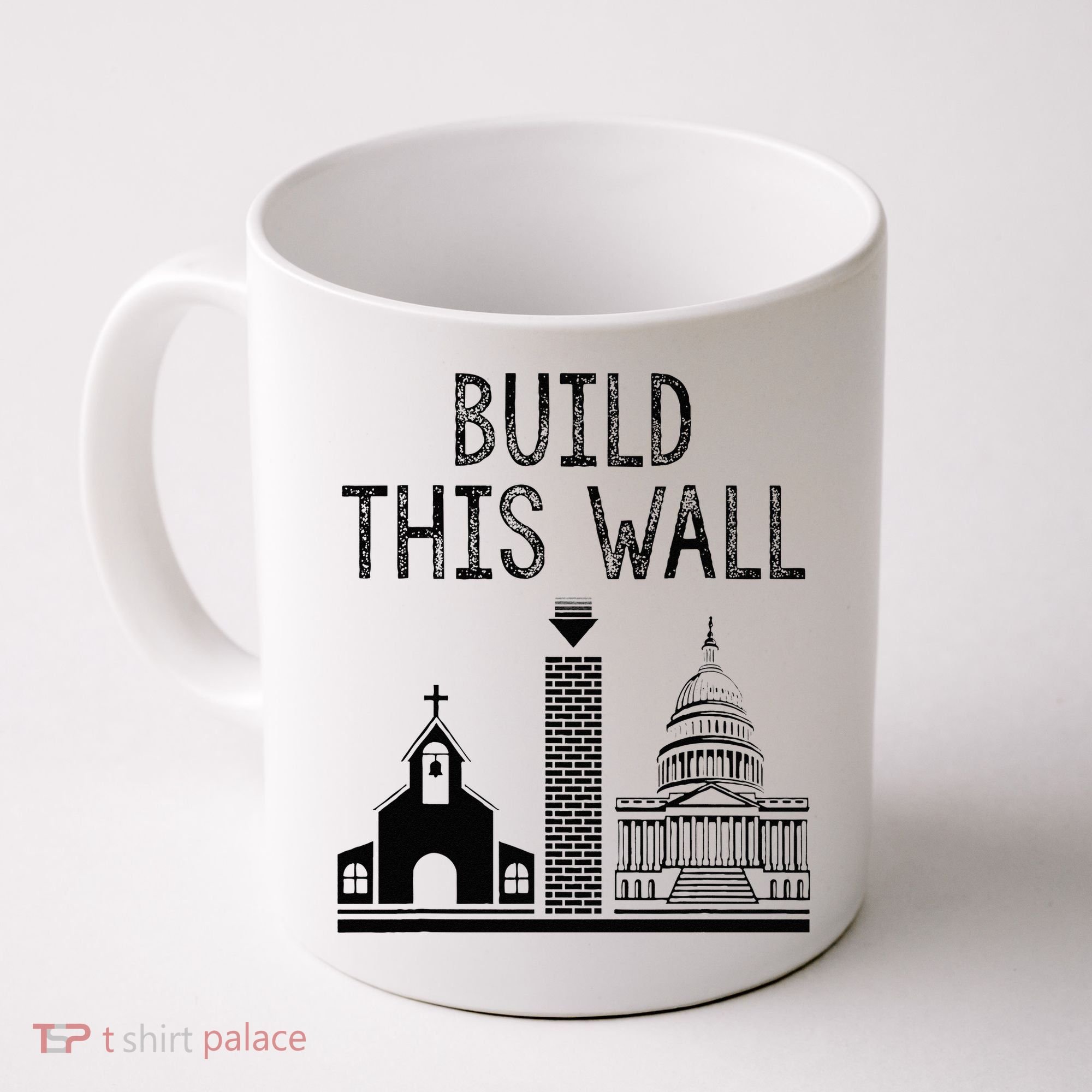 Build This Wall Ironic Separate Church And State Coffee Mug