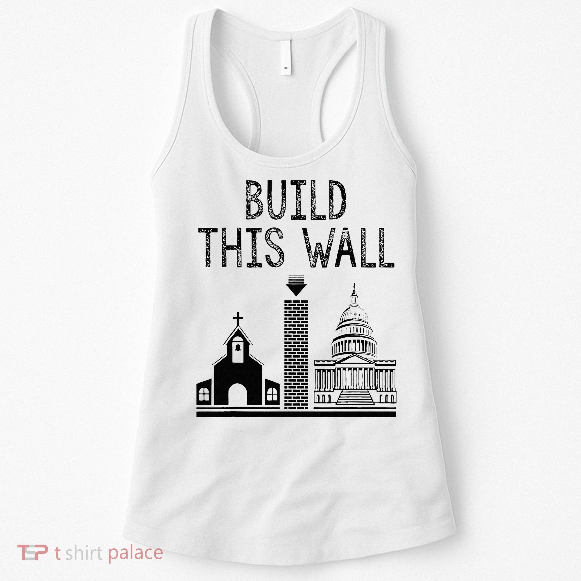 Build This Wall Ironic Separate Church And State Women's Tank Top