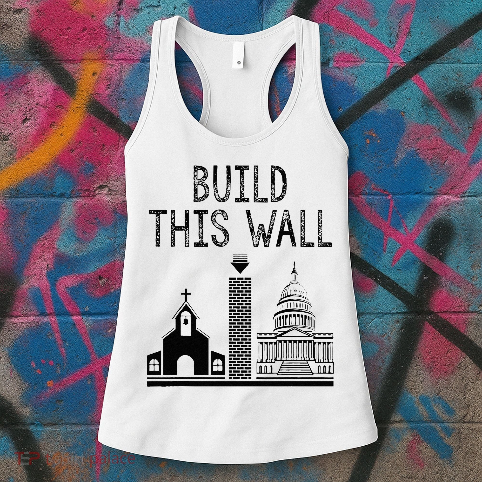Build This Wall Ironic Separate Church And State Women's Tank Top