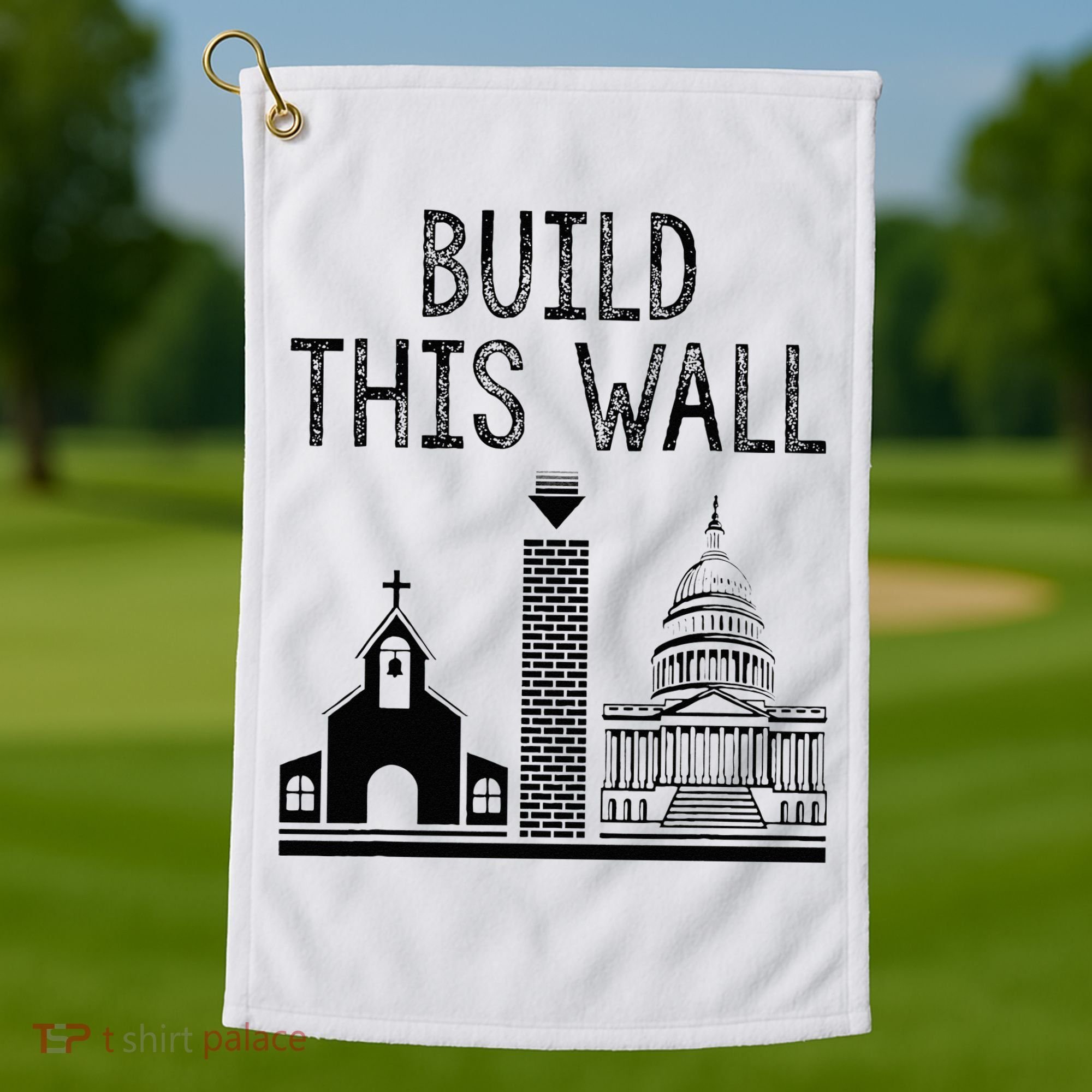 Build This Wall Ironic Separate Church And State Golf Towel