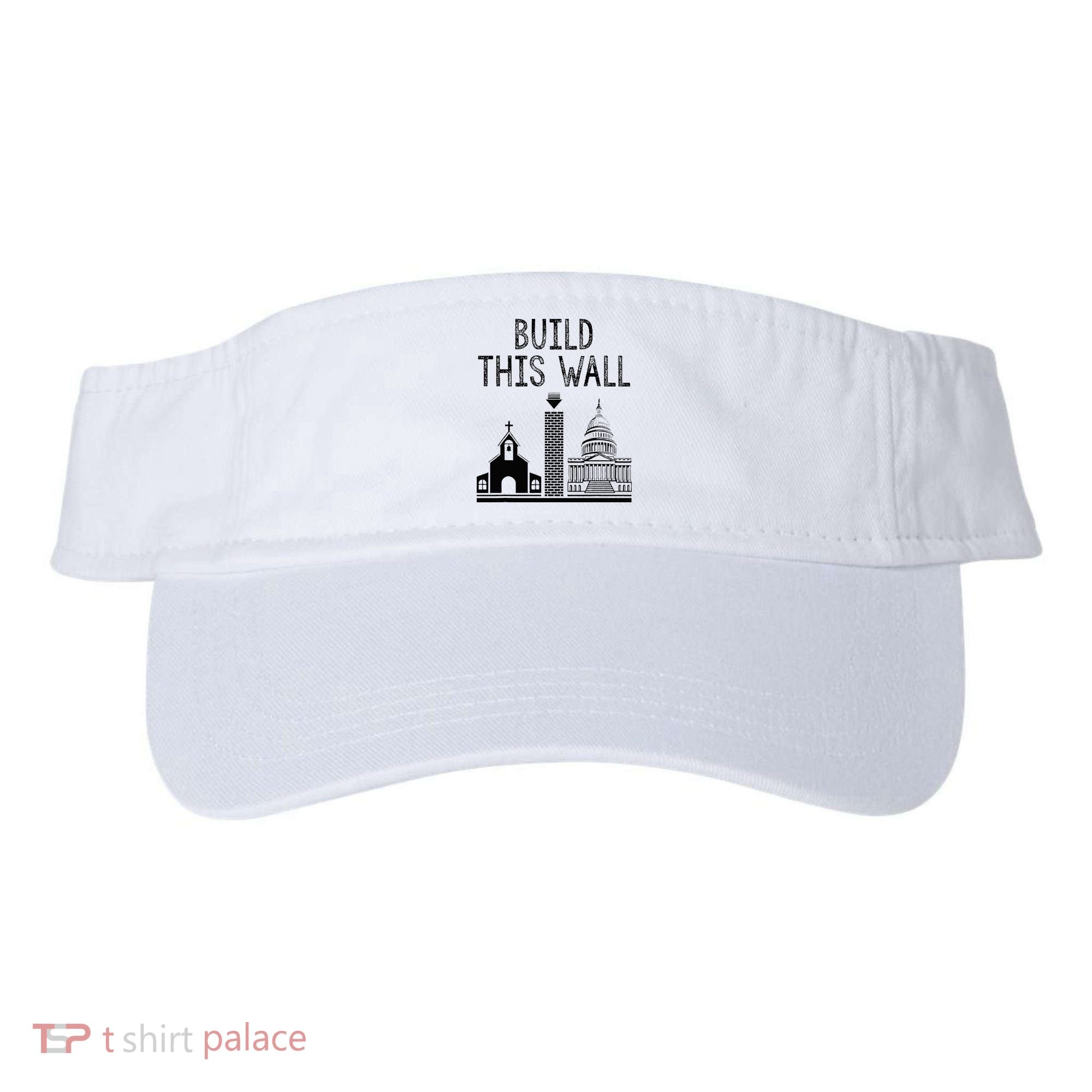 Build This Wall Ironic Separate Church And State Visor